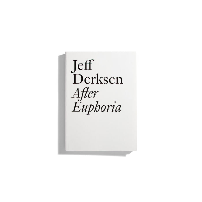 After Euphoria - Jeff Derksen (Documents series)