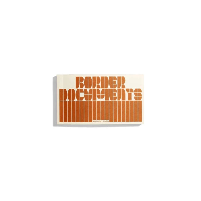 Border Documents - Arturo Soto