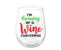 Winey Bitches Co "I'm Dreaming Of A Wine Christmas" Funny Holiday Stemless Wine Glass